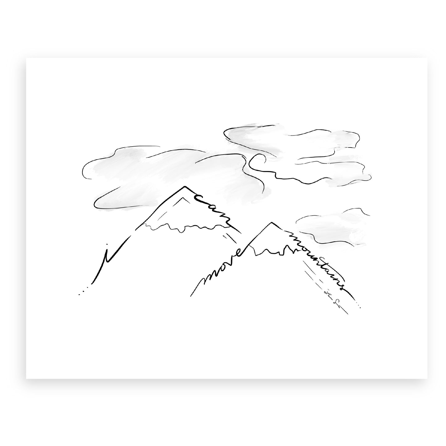 I Can Move Mountains Art Print