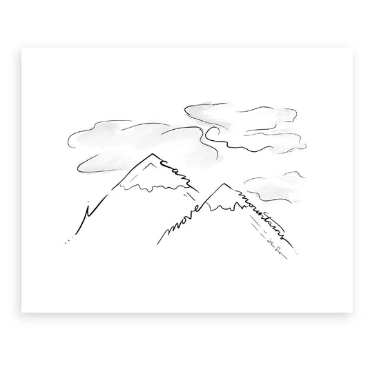I Can Move Mountains Art Print