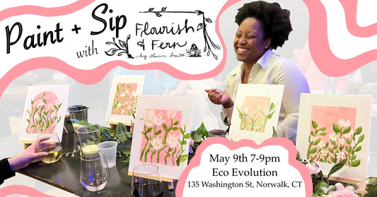 May 9 | Paint + Sip |  @ Eco Evolution - NORWALK (*early bird pricing!)
